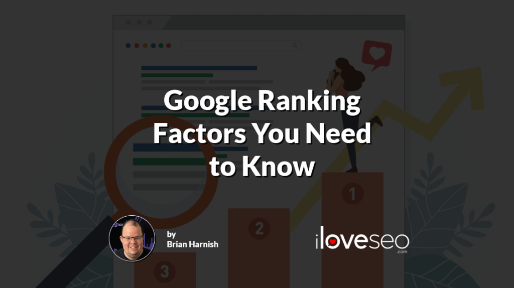 Google Ranking Factors You Need to Know